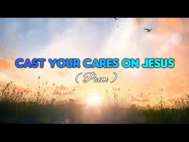 Cast Your Cares on Jesus | Poem | Bible | kids