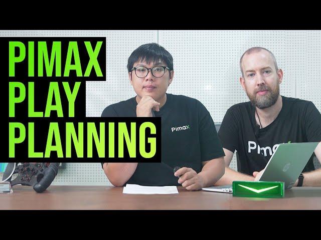 Pimax Play Planning & Update on Quality Control: August Progress Update