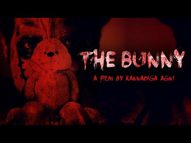 THE BUNNY - HORROR SHORT FILM - BIFA CONTEST - KANNADIGA AGNI