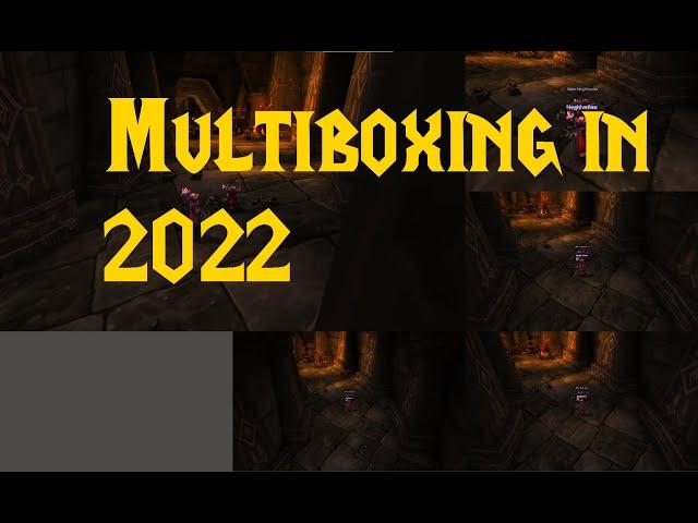 WOW Multiboxing in 2022