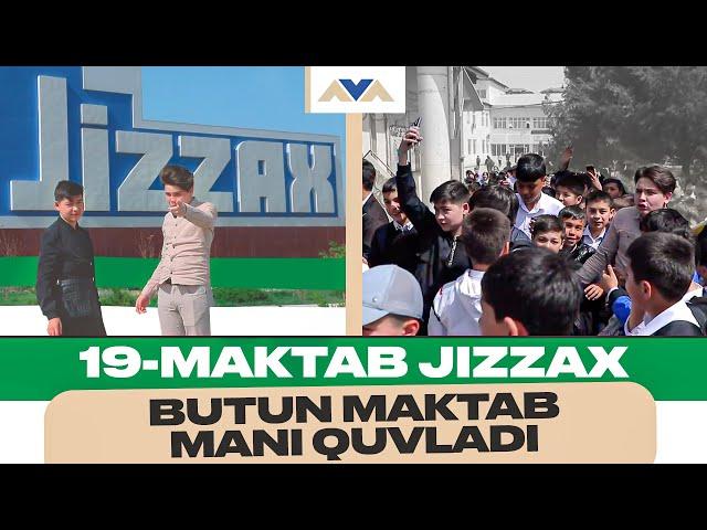 19-MAKTAB JIZZAX. BUTUN MAKTAB MANI QUVLADI