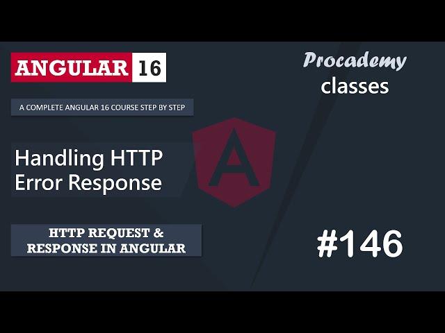 #146 Handling HTTP Error Response  | Angular HTTP Client | A Complete Angular Course