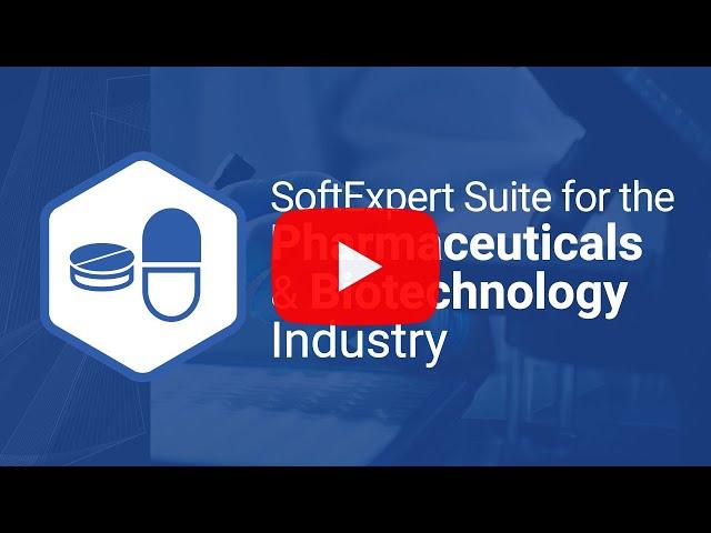 SoftExpert Excellence Suite for the Pharmaceuticals & Biotechnology Industry | SoftExpert