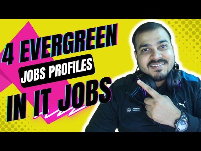 4 Evergreen Job Profiles In IT Companies- Part 1