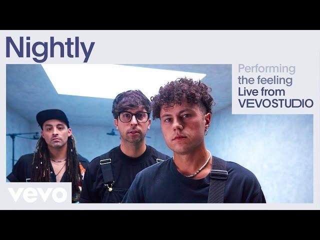 nightly - the feeling (Live Performance) | Vevo