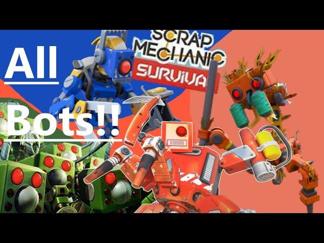 All the bots and tips about them!! Scrap Mechanic Survival