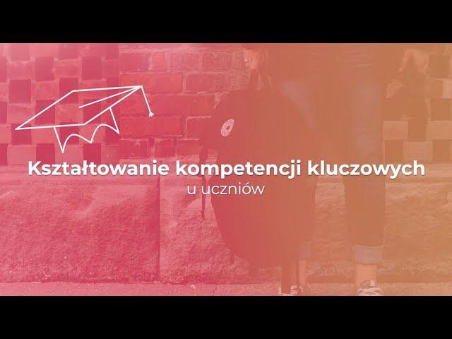 Jak kształtować kompetencje kluczowe u uczniów? | e-szkolenie dla szkół