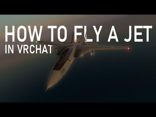 How to Fly a Jet in VRChat (VR/PC Tutorial)