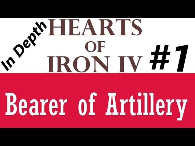 Hearts of Iron IV "Bearer of Artillery" In-Depth Guide English #1