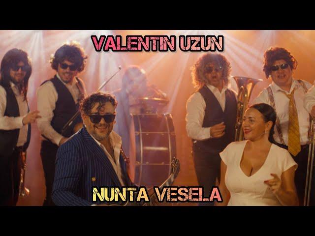 NUNTA VESELA - VALENTIN UZUN (OFFICIAL VIDEO)