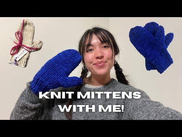 KNIT MITTENS WITH ME! (DIY Chunky Mitten Tutorial)