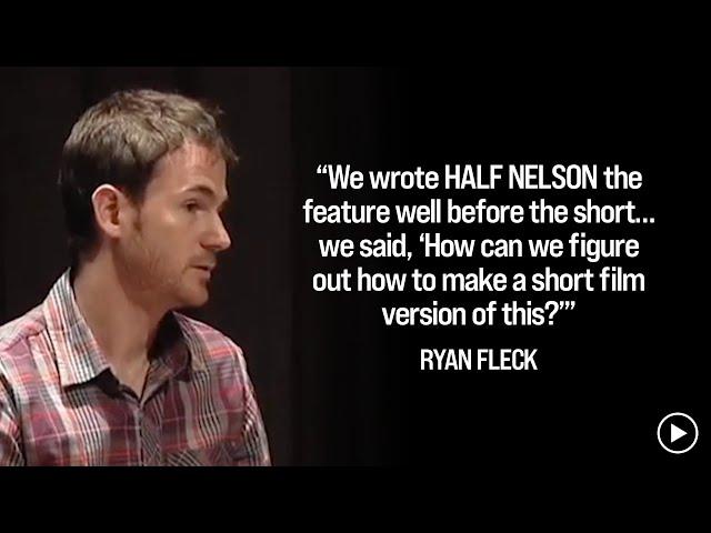 Anna Boden & Ryan Fleck on how they got their film HALF NELSON made