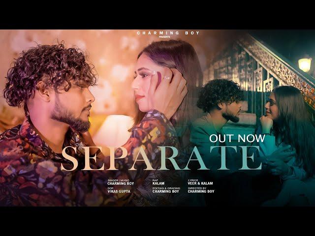 Separate | Charming Boy | Kalam | Sonam | Veer (Official Music Video)