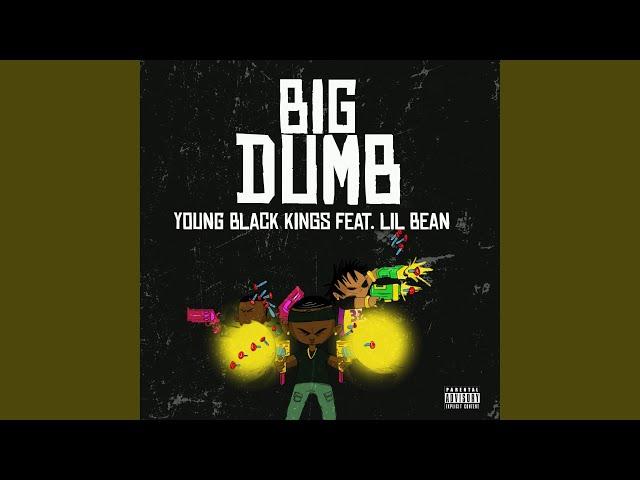 Big Dumb (feat. Lil Bean)