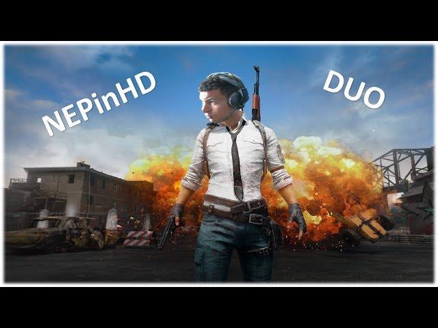 DUO BATTLEGROUNDS PLAYERUNKOWN NEPinHD/OJCinHD