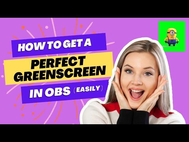 The Best and easiest way to get the perfect green screen in OBS!