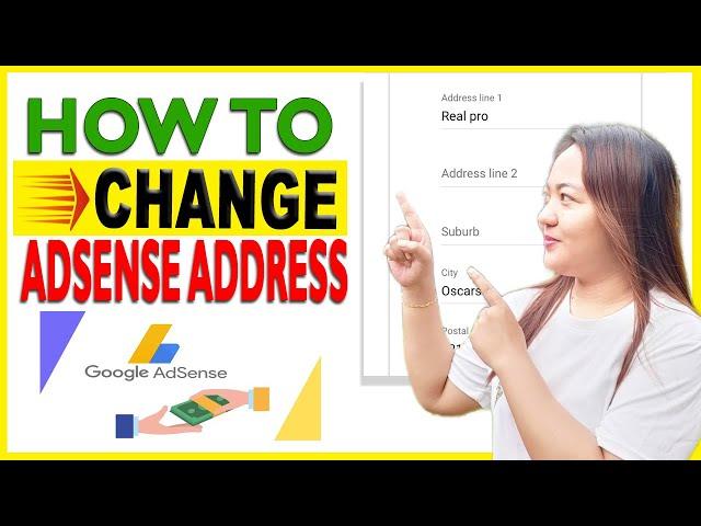 Step-by-Step Quick Guide: How to Change Your AdSense Address 2024