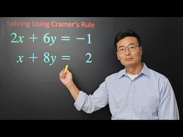 Part 1, Solving Using Matrices and Cramer's Rule