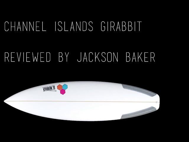 Channel Islands Girabbit board breakdown by Jackson Baker - The Surfboard Guide