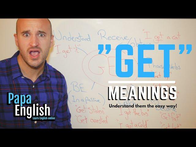 The many meanings of "Get" - Learn English grammar