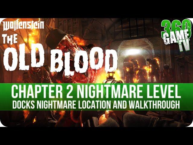 Wolfenstein The Old Blood - Chapter 2 - Docks Nightmare Level Location and Walkthrough