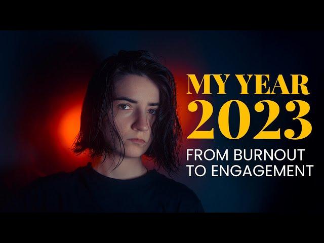 2023 - A Year Full of Changes: From Burnout to Engagement