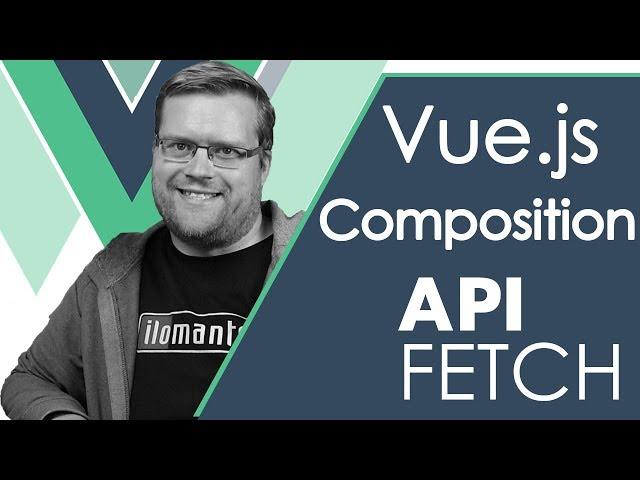 VUE.JS 3 COMPOSITION API FETCH WITH EXAMPLE