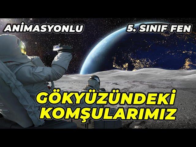 5. SINIF FEN BİLİMLERİ 1. ÜNİTE | GÜNEŞ, DÜNYA VE AY