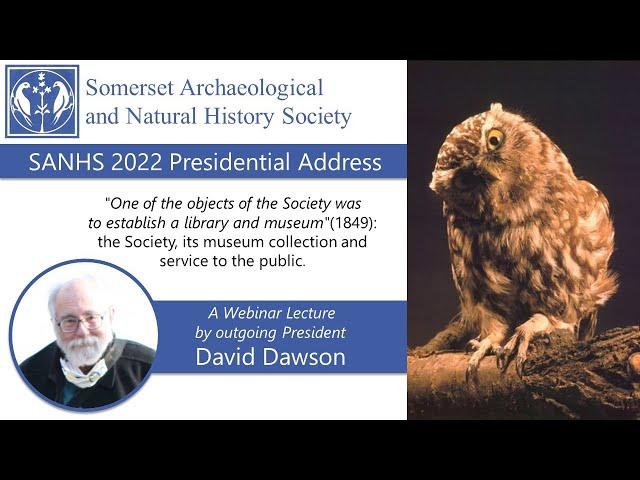 SANHS 2022 Presidential Address - by David Dawson