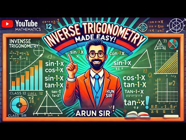 Crack Inverse Trigonometry in Class 12 | Easy Tricks & Formulas with Arun Sir|CBSE & JEE Masterclass