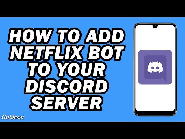 How to Add Netflix to Your Server on Discord Mobile | Netflix Bot Discord