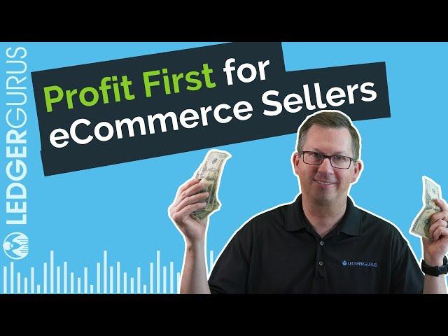 How to Use PROFIT FIRST to be More Profitable (for Ecommerce Sellers)