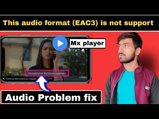 this audio format eac3 is not supported mx player |1.49.0 ARMv8 NEON Codec | custom codec 1.49.0 arm