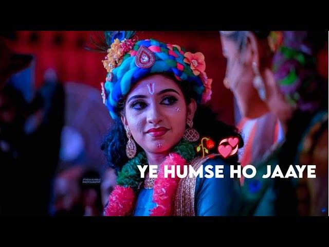 humdard hai humdum bhi hai song status Radha Krishna whatsapp status  lofi song status