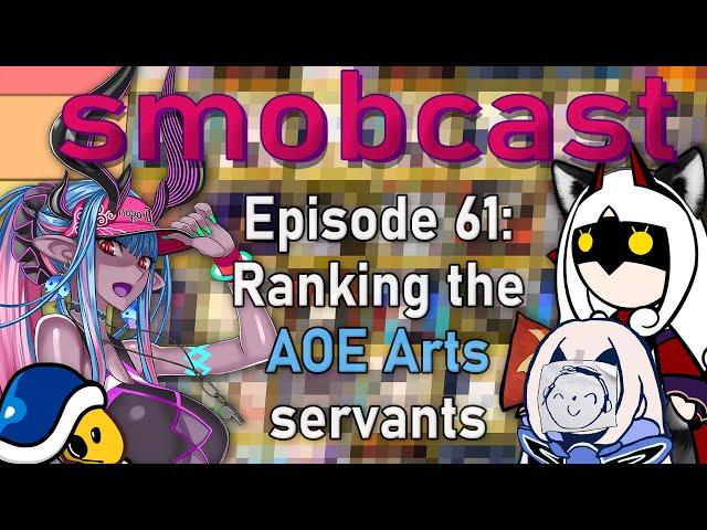 the smobcast: The Arts AOE Tier List (pt. 1) | EP. 61