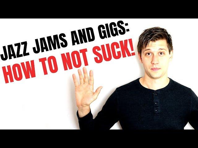 How to Not Suck at Jazz Jam Sessions and Gigs