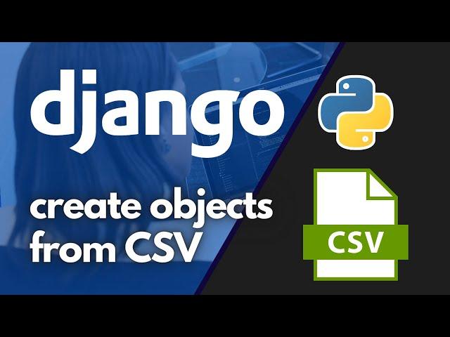 How to create objects in the Django database from a CSV file upload