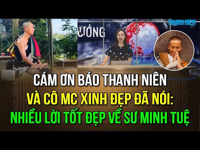 Báo Thanh Niên khẳng định quyền tự do tín ngưỡng của thầy Minh Tuệ được pháp luật bảo hộ