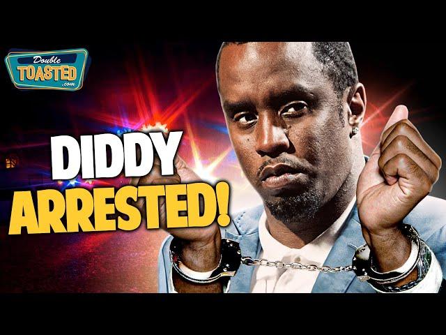 SEAN 'DIDDY' COMBS ARRESTED! | Double Toasted