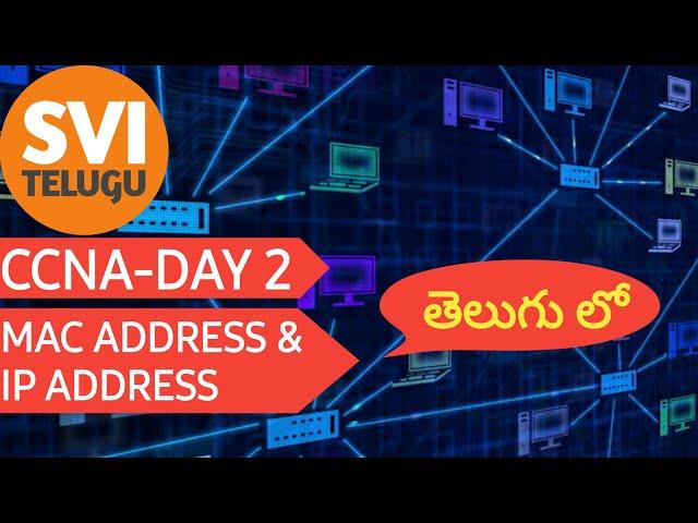 CCNA Basic Networking in Telugu | Day 2 |  MAC Address & IP Address | Telugu Tutorials 2021