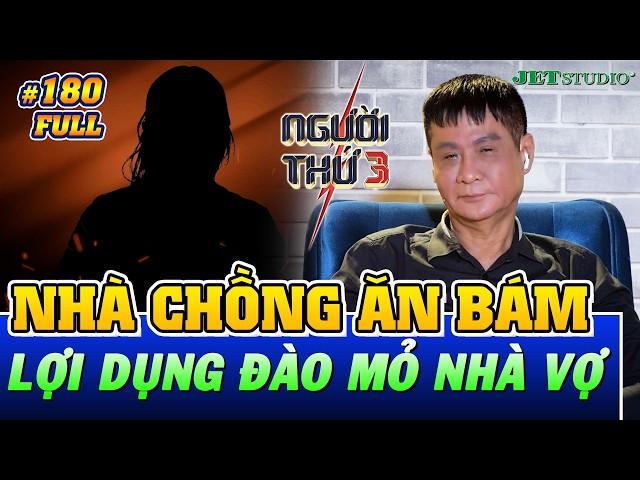 Người Thứ 3 - Tập 180 (Full): Nhà chồng mặt dày ĂN BÁM lợi dụng đào mỏ nhà vợ