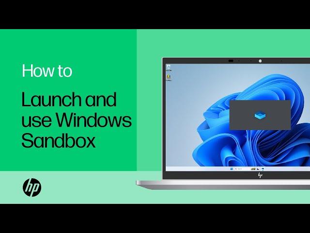 How to launch and use Windows Sandbox | Product Category | HP Support