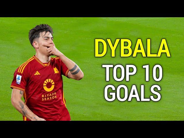 Paulo Dybala Top 10 Goals Ever