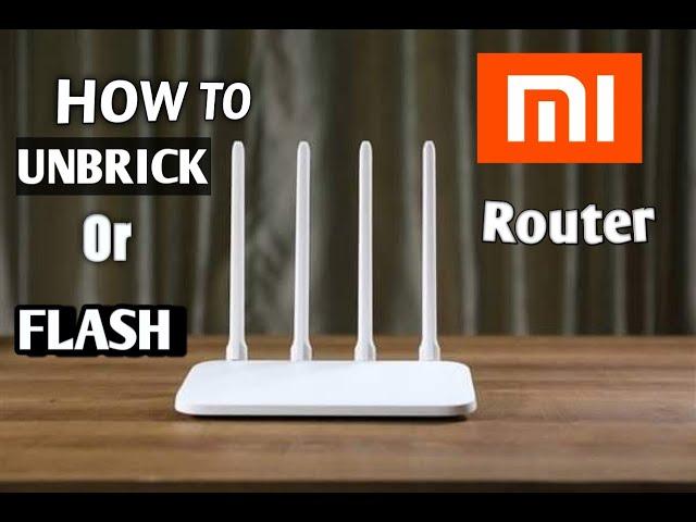 How to Unbrick/Flash your Mi Router || Mi Router || Tech Bee