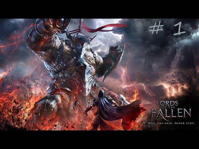 Прохождение Lords Of The Fallen - Часть 1: Начало пути