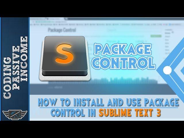 How to Install and Use Package Control in Sublime Text 3