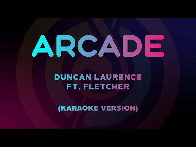 Duncan Laurence - Arcade ft. FLETCHER (Karaoke Version)