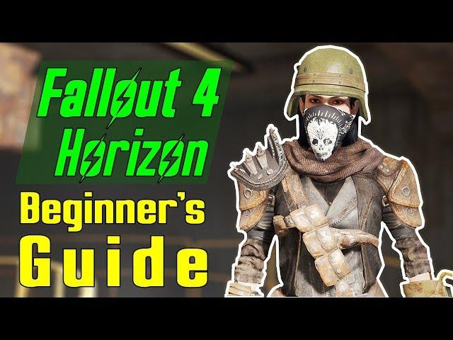 Fallout 4 Horizon - A Beginner's Guide