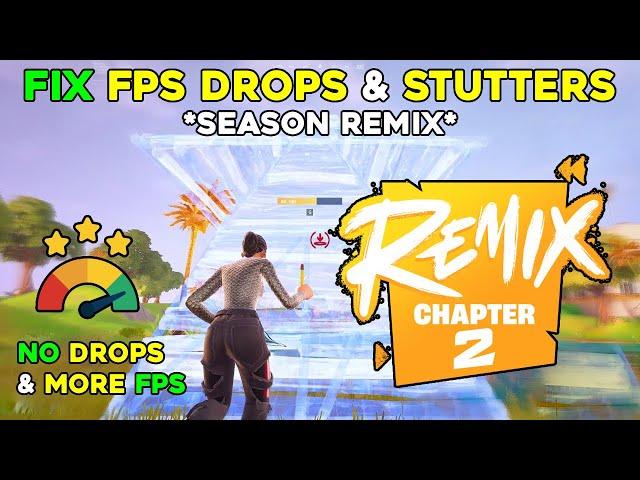 Fix Fortnite FPS Drops & Stutters in Chapter 2 Remix 