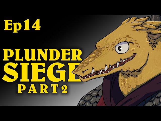 Plunder Siege Pt2 | Oxventure D&D | Season 1, Episode 14